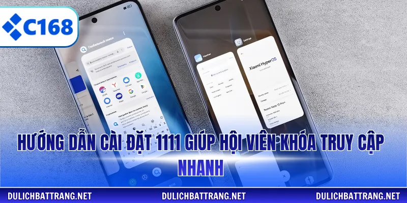 Hướng dẫn cài đặt 1111 giúp hội viên khóa truy cập nhanh